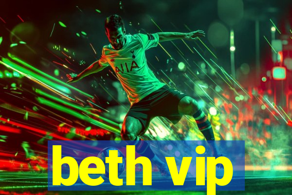 beth vip